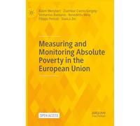Measuring and Monitoring Absolute Poverty in the European Union