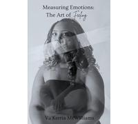 Measuring Emotions: The Art of Feeling
