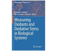 Measuring Oxidants And Oxidative Stress In Biological Systems