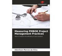 Measuring PMBOK Project Management Practices: How to measure the efficiency of your projects