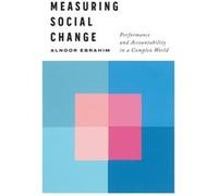 Measuring Social Change by Alnoor Ebrahim Alnoor Ebrahim (Auteur)