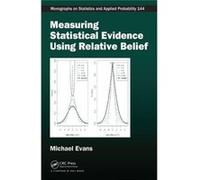 Measuring Statistical Evidence Using Relative Belief (Chapman & Hall/Crc Monographs On Statistics & Applied Probability) (Hardcover) Michael Evans, (Auteur)