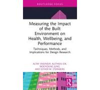 Measuring The Impact Of The Built Environment On Health, Wellbeing, And Performance