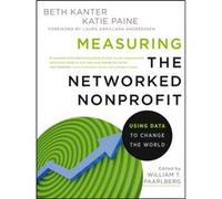 Measuring the Networked Nonprofit by Katie Delahaye Paine Katie Delahaye Paine (Auteur)