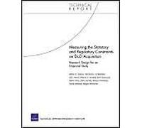 Measuring The Statutory And Regulatory Constraints On Dod Acquisition