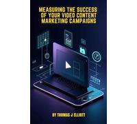 Measuring The Success Of Your Video Content Marketing Campaigns