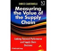 Measuring the Value of Supply Chain Enrico Camerinelli (Auteur)
