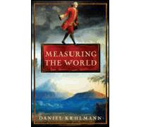 Measuring the world - Daniel Kehlmann - Quercus - Poche - Roman