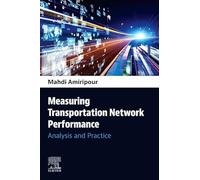 Measuring Transportation Network Performance: Analysis and Practice