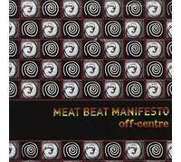 Meat Beat Manifesto - Off Centre EP