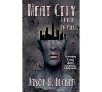 Meat City & Other Stories