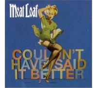Meat Loaf Couldn't Have Said It Better (CD)