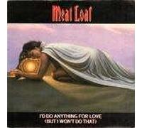 Meat Loaf - I'd Do Anything For Love (But I Won't Do That)