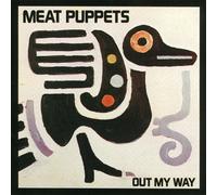 Meat Puppets – Out My Way – Import