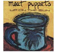 Meat Puppets - Up On The Sun [Compact Discs]