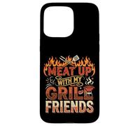 Meat Up with My Grill Friends, Barbecue, Barbecue, soirée Amusante Coque pour iPhone 15 Pro Max