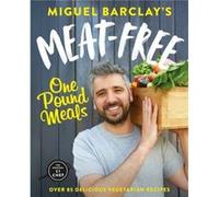MeatFree One Pound Meals by Miguel Barclay Miguel Barclay (Auteur)