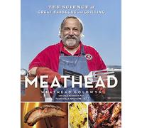 Meathead – The Science of Great Barbecue and Grilling – Éditeur Harvest