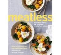 Meatless by Martha Stewart Living Martha Stewart Living Magazine (Auteur)