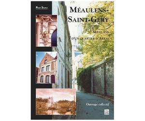 Méaulens-Saint-Fgéry - Mille Ans D'un Quartier D'arras