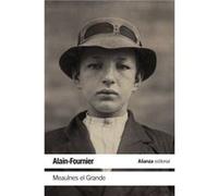 Meaulnes El Grande Alain - Fournier (Auteur)