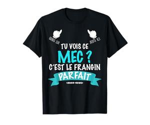 Mec ! Le Frangin Parfait Cadeau Frère Anniversaire Fête T-Shirt