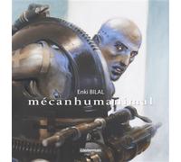 Mécanhumanimal Bilal expose aux Arts & Métiers - Enki Bilal - Casterman - cartonné - Livre