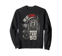 Mécanicien d'ascenseur The Lift Stops When I Say So Sweatshirt