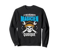 Mécanicien Drôle Garage Mécano Magicien Humour Citation Sweatshirt