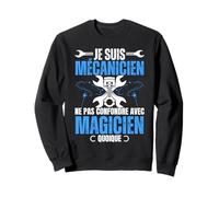 Mécanicien Drôle Garage Mécano Magicien Humour Citation Sweatshirt