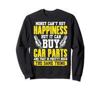 Mécanicien - L'argent ne peut pas acheter le bonheur mais les pièces de voiture Sweatshirt