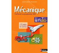 Mécanique - 1re et Tle STI2D Livre de l'élève - Jean-Louis Fanchon - Nathan - broché - Scolaire / Universitaire