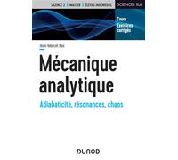 Mécanique analytique - Adiabaticité, résonances, chaos - Jean-Marcel Rax - Dunod - broché - Scolaire / Universitaire