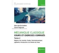 Mécanique classique - Cours et exercices corrigés - Tome 2 Alain Colin de Verdière (Auteur), Souren Pogossian (Auteur)
