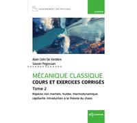 Mécanique classique - Cours et exercices corrigés - Tome 2 Repères non inertiels, fluides, thermodynamique, capillarité, introduction à la théorie du chaos - Alain Colin de Verdière - Edp Sciences - b