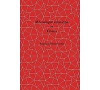 Mécanique classique et chaos: Livre 1 de la Physique issue de l'émanation d'information maximale