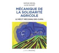 Mécanique de la solidarité agricole - Le récit méconnu des Cuma