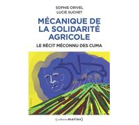 Mécanique de la solidarité agricole - Le récit méconnu des Cuma - Sophie Orivel - Les Petits Matins - broché - Essai