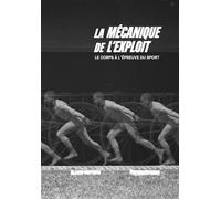 Mécanique de l'exploit. Le corps à l'épreuve du sport - Musée d'art et d'histoire Paul Eluard - Snoeck Publishers - broché - Catalogue d'exposition