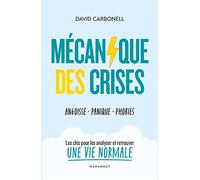 Mécanique des crises David A. Carbonell (Auteur)