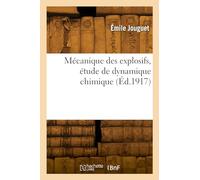 Mécanique des explosifs, étude de dynamique chimique