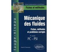 Mécanique des fluides 2e année PC-PSI: Fiches et méthodes