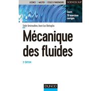 Mécanique des fluides - 3e éd. - Cours, 70 exercices corrigés: Cours, 70 exercices corrigés
