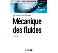 Mécanique des fluides - 4e éd. -: Cours, 70 exercices corrigés