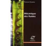Mécanique des fluides François Cauneau (Auteur)