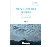 Mécanique des fluides. Tome 3. Ondes dans les fluides