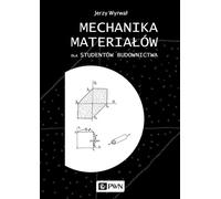 Mécanique des matériaux pour les étudiants en construction - Jerzy Wyrwał (Literatur auf Polnisch)