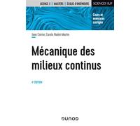 Mécanique des milieux continus - 4e éd Cours et exercices corrigés - Jean Coirier - Dunod - broché - Scolaire / Universitaire