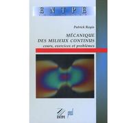 Mécanique des milieux continus Cours, exercices et problèmes - Patrick Royis - Presses Universitaires Lyon - broché - Scolaire / Universitaire