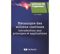 Mécanique des milieux continus: Introduction aux principes et applications
